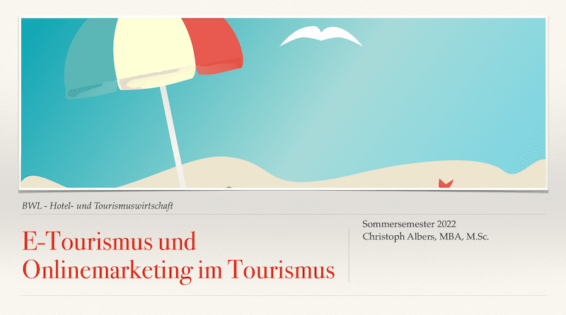 Folie aus der Vorlesung "E-Tourism und Online-Marketing im Tourismus"